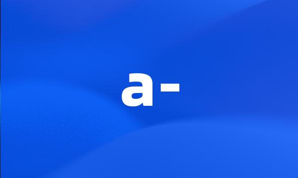 a-