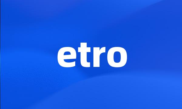 etro