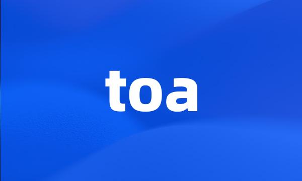 toa