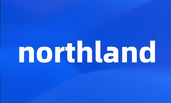 northland