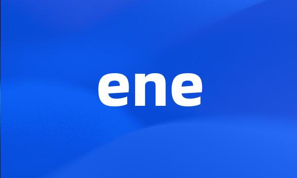 ene