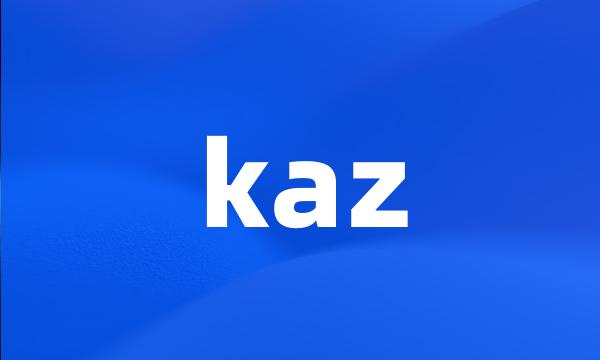 kaz