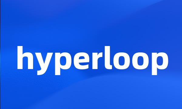 hyperloop