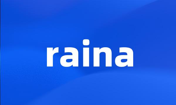 raina