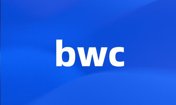 bwc