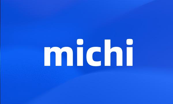 michi