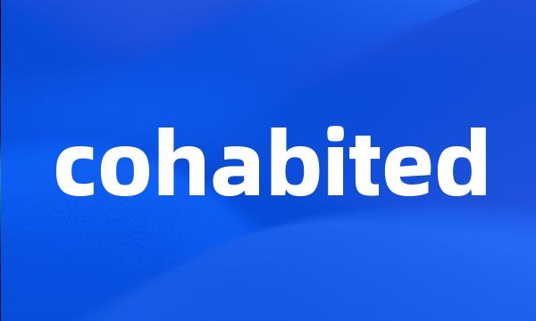 cohabited