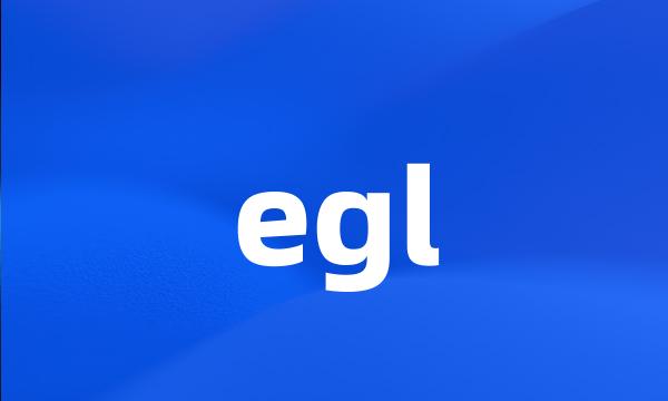 egl