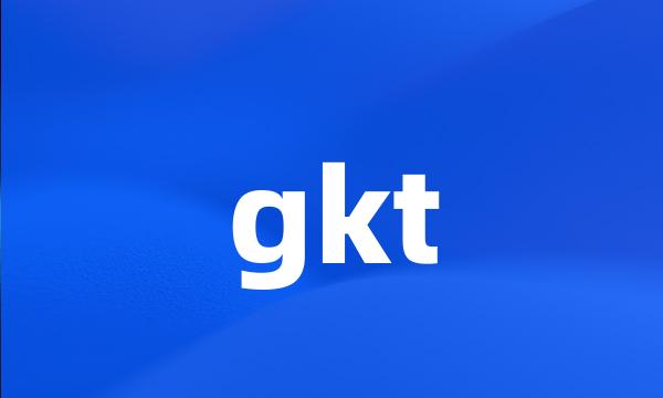 gkt