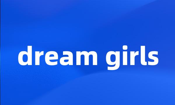 dream girls