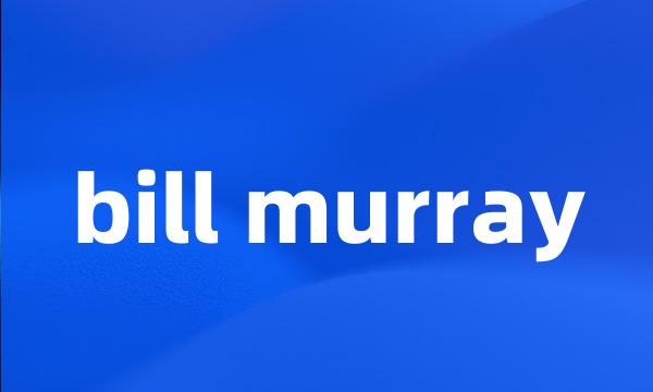 bill murray