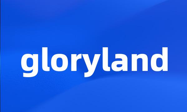 gloryland