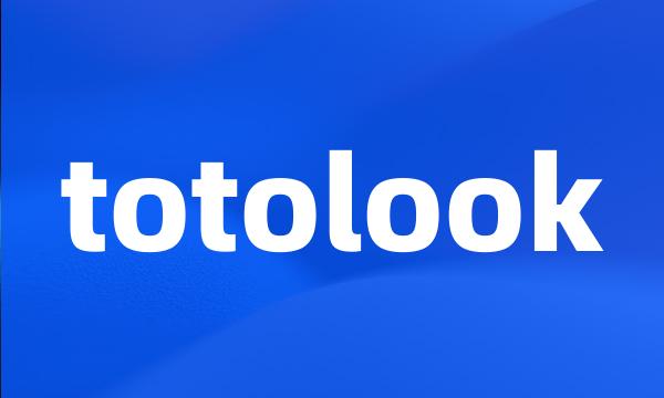 totolook