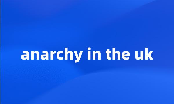 anarchy in the uk