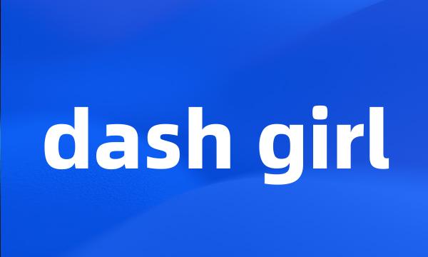 dash girl