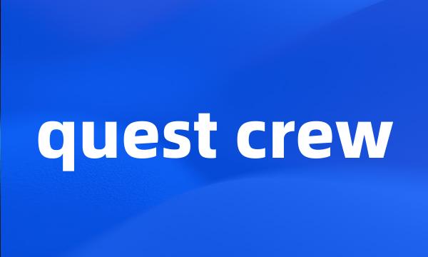 quest crew