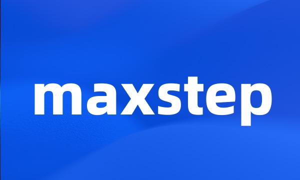 maxstep