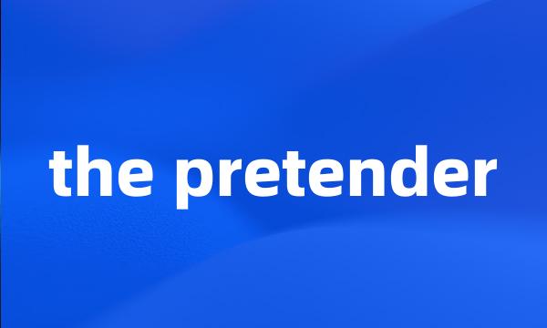 the pretender