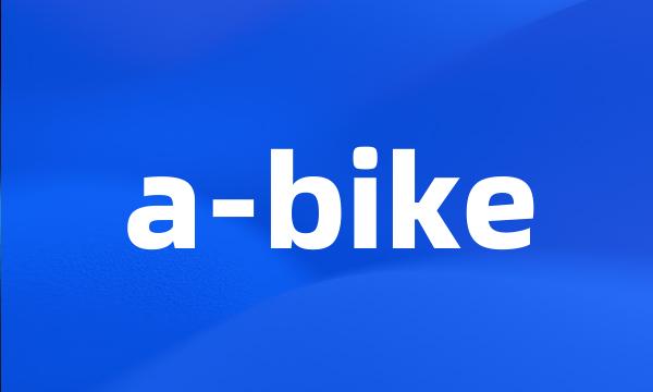 a-bike