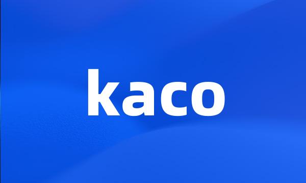 kaco