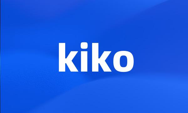 kiko