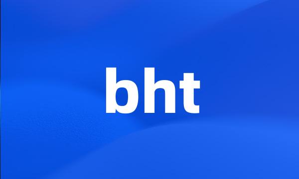 bht