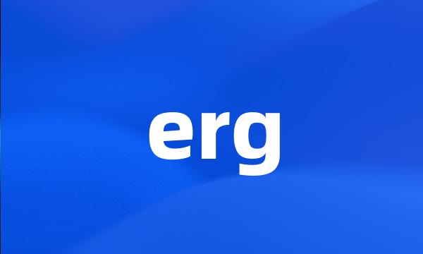 erg