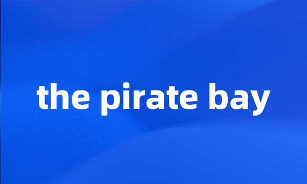 the pirate bay