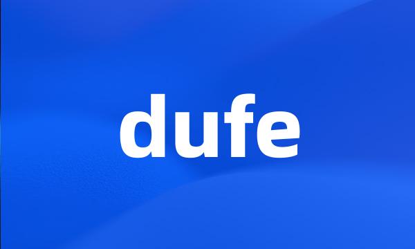 dufe