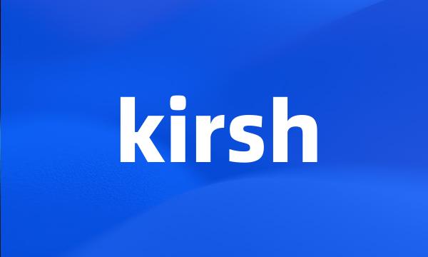 kirsh