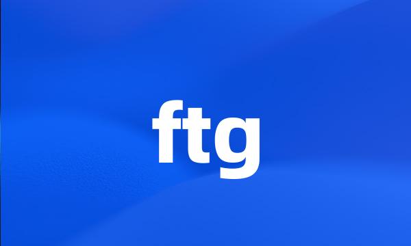 ftg