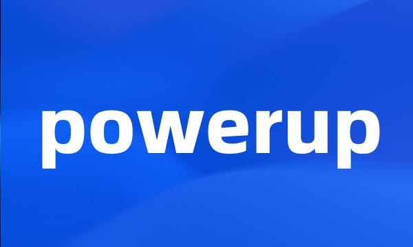 powerup