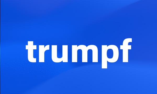 trumpf