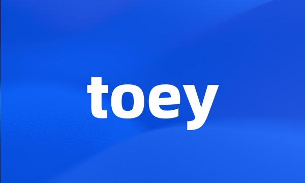 toey