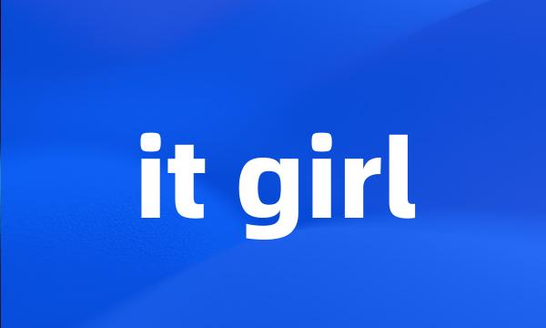 it girl