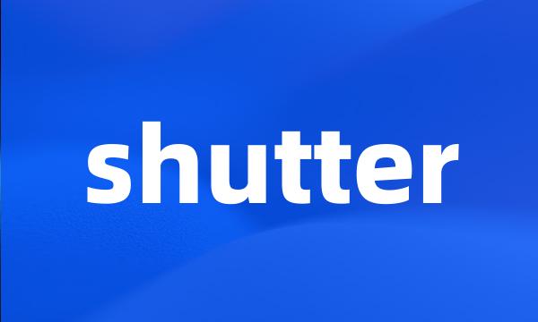 shutter