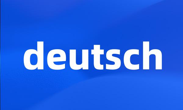 deutsch