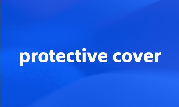 protective cover