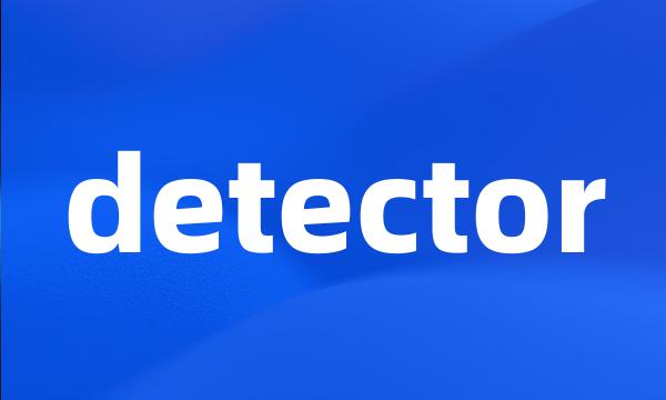 detector