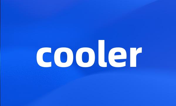 cooler