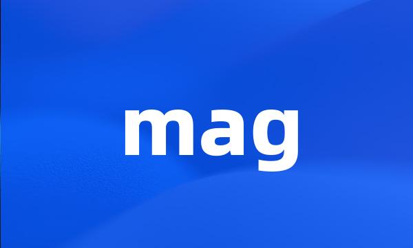 mag