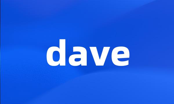 dave