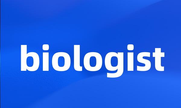 biologist