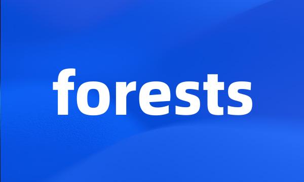 forests