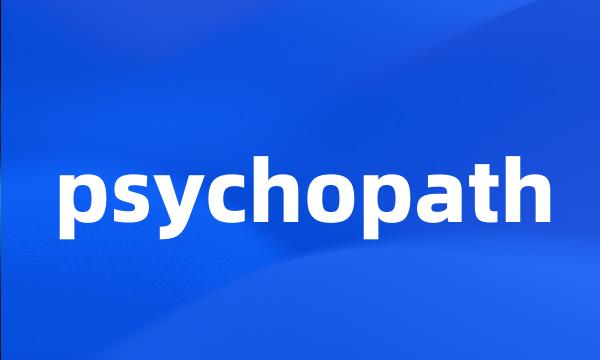 psychopath