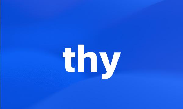 thy