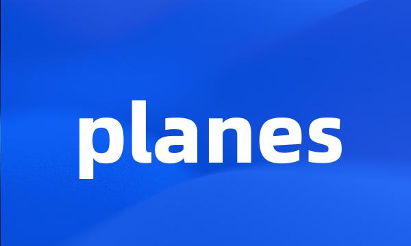 planes