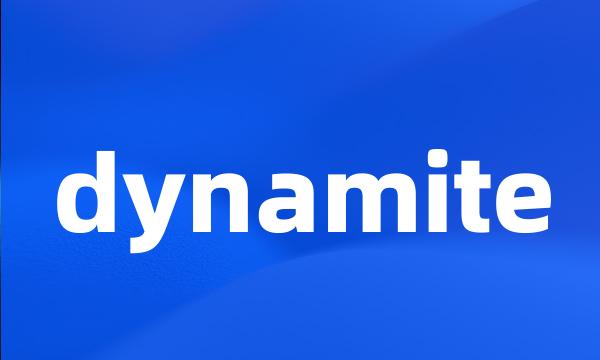 dynamite