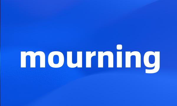 mourning