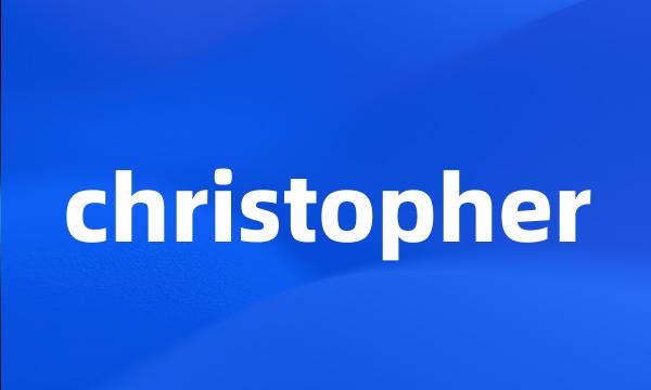 christopher